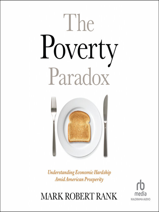 Title details for The Poverty Paradox by Mark Robert Rank - Available